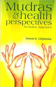 Suman Chiplunkar – Mudras and health perspective
